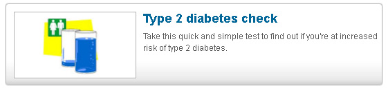 Type 2 Diabetes Check take this quick and simple test to find out if you're at increased risk of type 2 diabetes